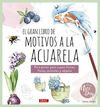 EL GRAN LIBRO DE MOTIVOS A LA ACUARELA