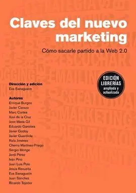 Claves del Nuevo Marketing. Cómo Sacarle Partido a la Web 2. 0
