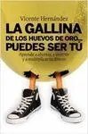 La Gallina de los Huevos de Oro... Puedes Ser tú