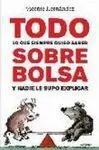 Todo lo que Siempre Quiso Saber Sobre Bolsa y Nadie le Supo Explicar