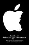 Y Steve Jobs, ¿Qué Hubiera Hecho?