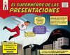 EL SUPERHÉROE DE LAS PRESENTACIONES