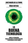 LA BUENA TECNOLOGÍA