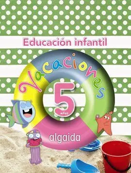 Educación Infantil. Vacaciones 5 Años