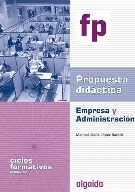 Empresa y Administración. Propuesta Didáctica