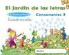 EL JARDÍN DE LAS LETRAS - LECTOESCRITURA. CONSONANTES 3 - CUADRÍCULA - 5 AÑOS