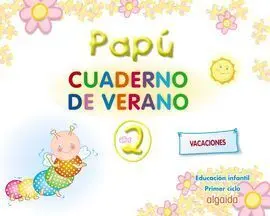 Papú. Cuaderno de Verano - 2 Años