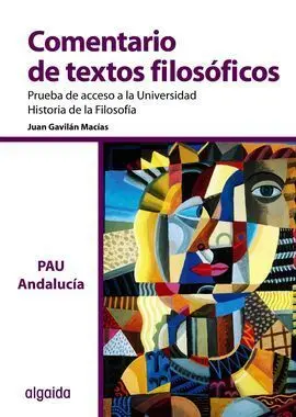 Comentario de Texto Filosófico. Prueba de Acceso a la Universidad de Andalucía