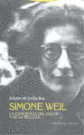 SIMONE WEIL. LA CONCIENCIA DEL DOLOR Y DE LA BELLEZA