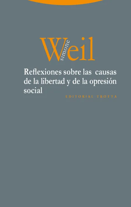 Reflexiones Sobre las Causas de la Libertad y de la Opresión