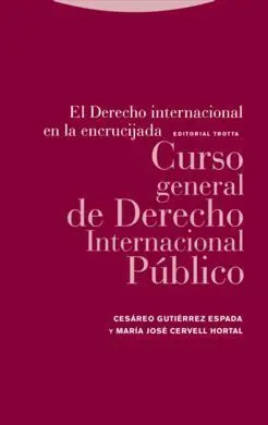 Curso General de Derecho Internacional Público- el Derecho Internacional en la Encrucijada