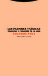 LAS PASIONES TRAGICAS / TRAGEDIA Y FILOSOFIA DE LA VIDA