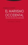 MARXISMO OCCIDENTAL, EL /COMO NACIO COMO MURIO Y C