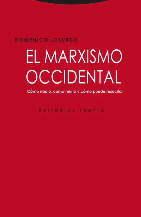 Marxismo Occidental, el /Como Nacio Como Murio y C