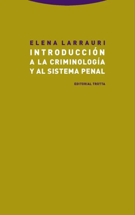 Introduccion a la Criminologia y Al Sistema Penal