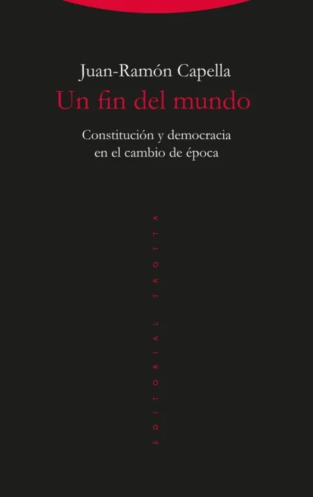 Un Fin del Mundo /Constitucion y Democracia en el