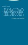 BANALIDAD DE HEIDEGGER