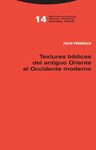 TEXTURAS BÍBLICAS DEL ANTIGUO ORIENTE AL OCCIDENTE MODERNO