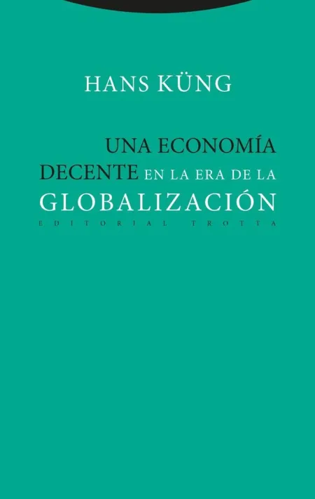 Una Economía Decente en la Era de la Globalización