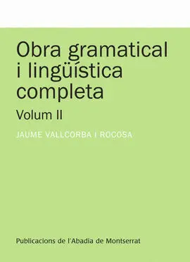 Obra Gramatical I Lingüística Completa, Volum 2