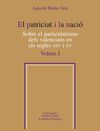 EL PATRICIAT I LA NACIÓ.  SOBRE EL PARTICULARISME DELS VALENCIANS EN ELS SEGLES