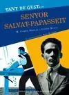 Tant de Gust... Senyor Salvat-Papasseit