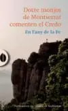 Dotze Monjos de Montserrat Comenten el Credo