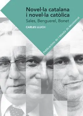 Novel·la Catalana I Novel·la Catòlica: Sales, Benguerel, Bonet