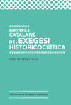MESTRES CATALANS DE L'EXEGESI HISTORICOCRÍTICA