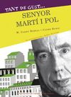 TANT DE GUST DE CONEIXER-LO, SENYOR MIQUEL MARTI I POL