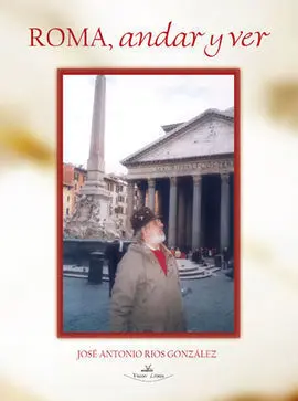 Roma, Andar y Ver