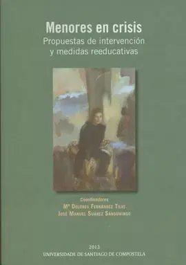 Menores en Crisis. Propuestas de Intervencion y Medidas Reeducativas.