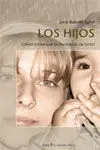Los Hijos. Cómo Estimular Su Potencial de Éxito
