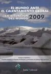 El Mundo Ante el Calentamiento Global. La Situación del Mundo 2009