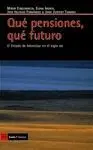Qué Pensiones, qué Futuro. El Estado de Bienestar en el Siglo Xxi