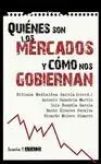 Quienes Son los Mercados y Como nos Gobiernan?
