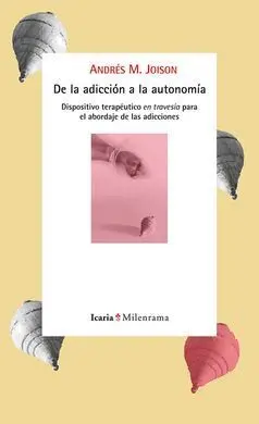 De la Adiccion a la Autonomia