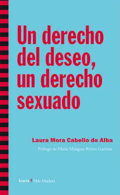 Un Derecho del Deseo, un Derecho Sexuado