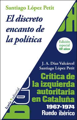 Discreto Encanto de la Politica Critica de la Izquierda Autoritaria en Cataluña