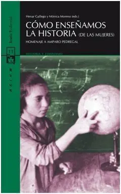Como Enseñamos la Historia (De las Mujeres)