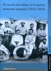 EL MUNDO DEL TRABAJO EN LA MARINA MERCANTE ESPAÑOLA (1834-1914)