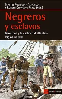 Negreros y Esclavos
