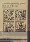 ARTESANOS, GREMIOS Y GÉNERO EN SUR DE EUROPA (SIGLOS XVI-XIX)