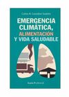 EMERGENCIA CLIMATICA, ALIMENTACION Y VIDA SALUDABLE