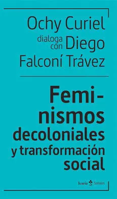 Feminismos Decoloniales y Transformacion Social