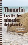THANATIA. LOS LÍMITES MINERALES DEL PLANETA