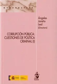Corrupción Pública: Cuestiones de Política Criminal (I)