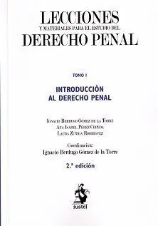 Lecciones de Derecho Penal. Tomo I: Introducción Al Derecho Penal.