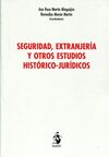 SEGURIDAD, EXTRANJERIA Y OTROS ESTUDISO HISTORICO-JURIDICOS