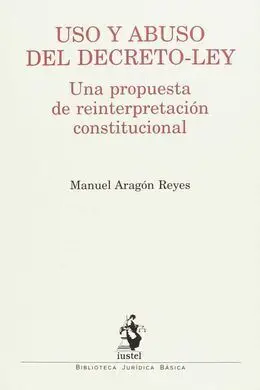 Uso y Abuso del Decreto-Ley